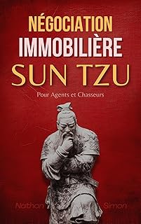 Négociation Immobilière: Sun Tzu pour Agents et Chasseurs